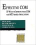 Effective COM: 50 Ways to Improve Your COM and MTS-based Applications, Keith Brown, Tim Ewald, Chris Sells, Don Box, ISBN: 0201379686