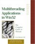 Multithreading Applications in Win32: The Complete Guide to Threads, Jim Beveridge, Robert Wiener, ISBN: 0201442345