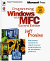 Programming Windows with MFC, Jeff Prosise, ISBN: 1572316950