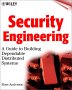 Security Engineering: A Guide to Building Dependable Distributed Systems, Ross J. Andersen, ISBN: 0471389226