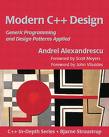 Modern C++ Design: Generic Programming and Design Patterns Applied, Andrei Alexandrescu, ISBN: 0201704315